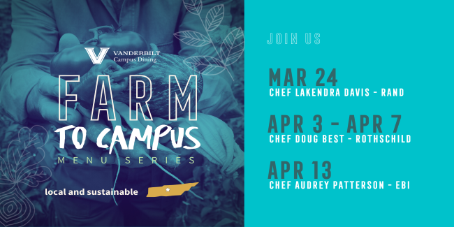 Campus Dining’s Farm to Campus menu series continues April 13