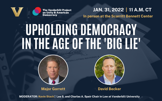 WATCH: Unity Project to host ‘Upholding Democracy in the Age of the Big Lie’ with co-authors Major Garrett and David Becker
