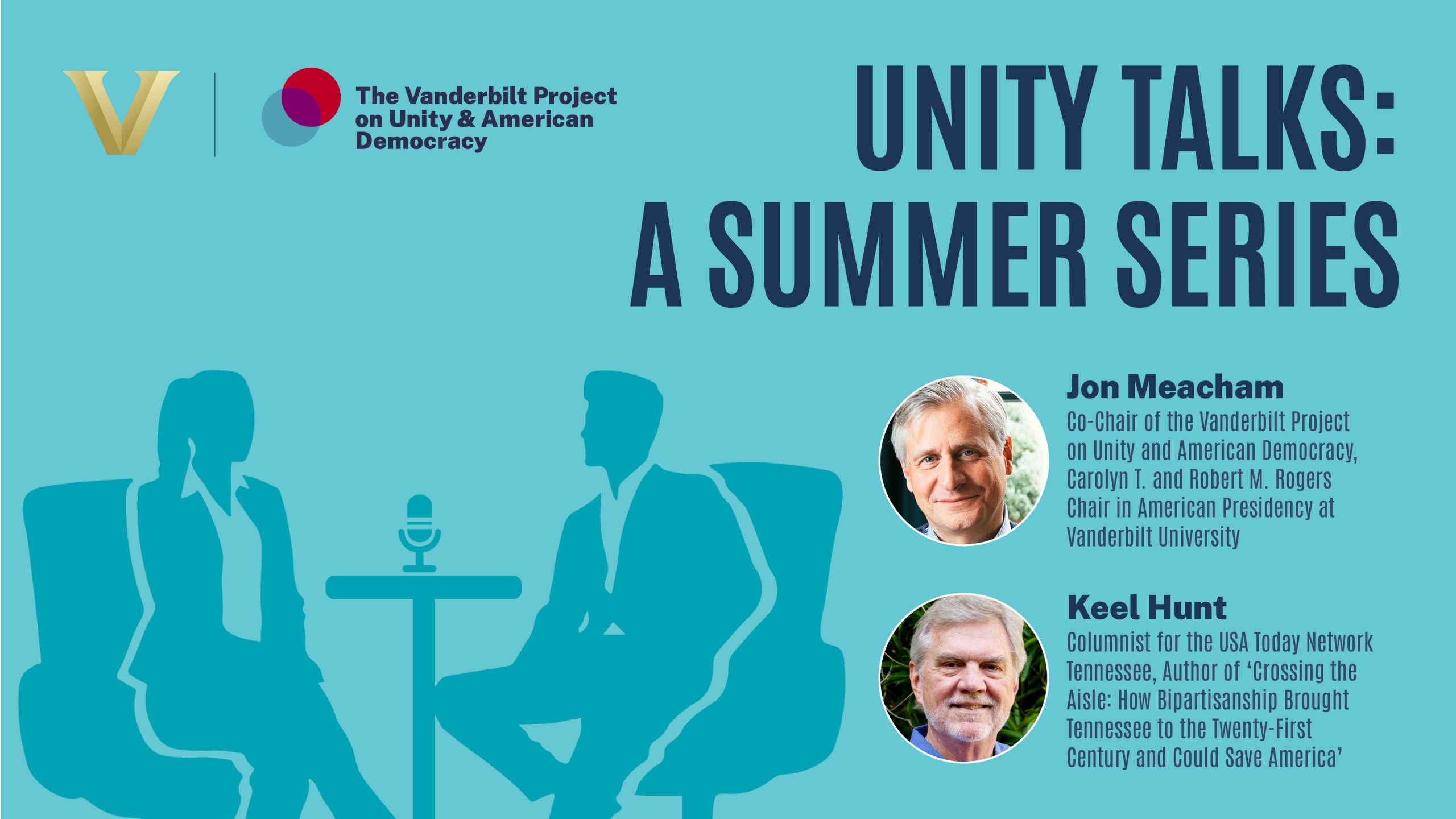 Unity Talks: Jon Meacham and Keel Hunt