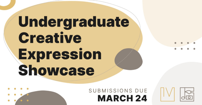 Undergraduate Creative Expression Showcase 2022
