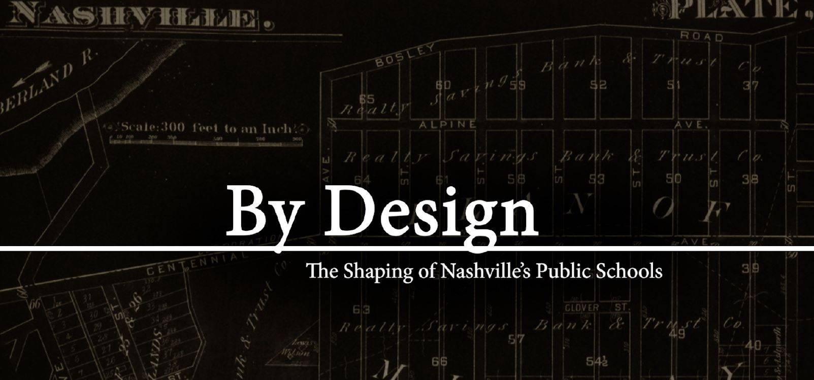 By Design: The Shaping of Nashville's Public Schools