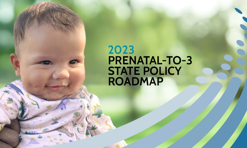 Prenatal-to-3 Policy Impact Center report: state policies cause dramatic variation in child well-being and family resilience
