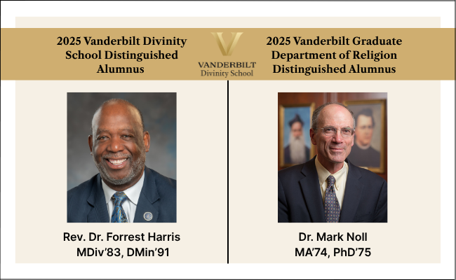 Rev. Dr. Forrest Harris, DMin’91, MDiv’83, is the 2025 Divinity School Distinguished alumnus with a photo of him in a suit and tie, Dr. Mark Noll, PhD’75, MA’74, is the 2025 Graduate Department of Religion Distinguished Alumnus, with a photo of him in a suit and tie