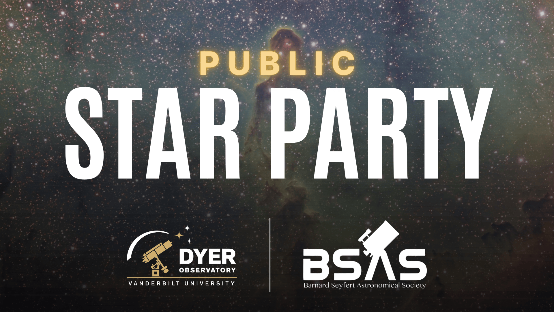 Promotional graphic that reads 'Public Star Party' over a starry nebula background with Vanderbilt Dyer Observatory and BSAS logos at bottom