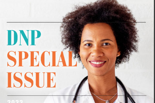 DNP Special Issue with a photo of a Black female nurse practitioner wearing a white coat and a stethoscope