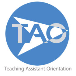 Teaching Assistant Orientation (TAO), Center for Teaching