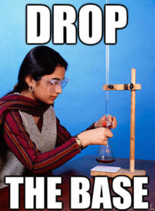 First semester Gen Chem Lab sure made me a titration expert!