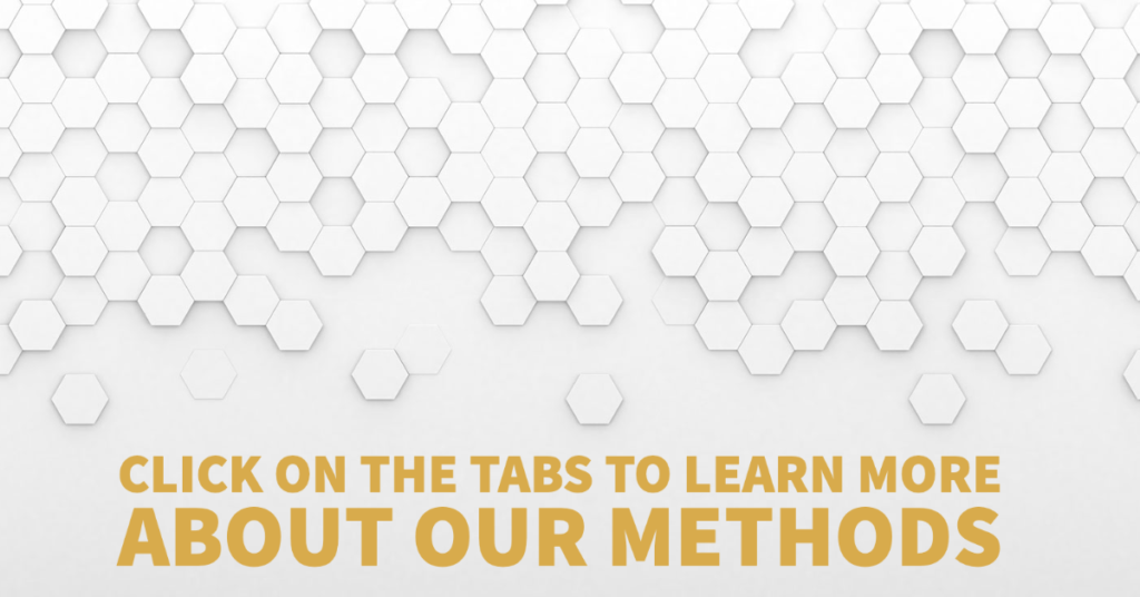 Click on the tabs to learn more about our methods