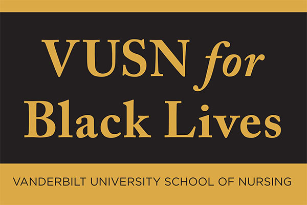 Black & gold all type sign--VUSN for Black Lives--Vanderbilt University School of Nursing