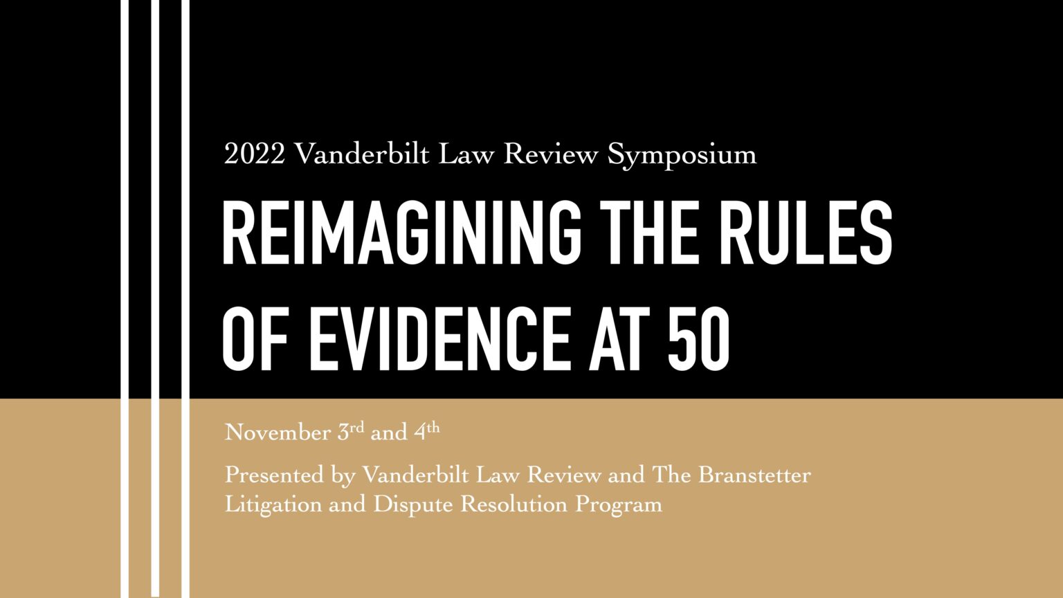 Symposium 2022 (November) Reimagining the Rules of Evidence at 50 Vanderbilt Law Review