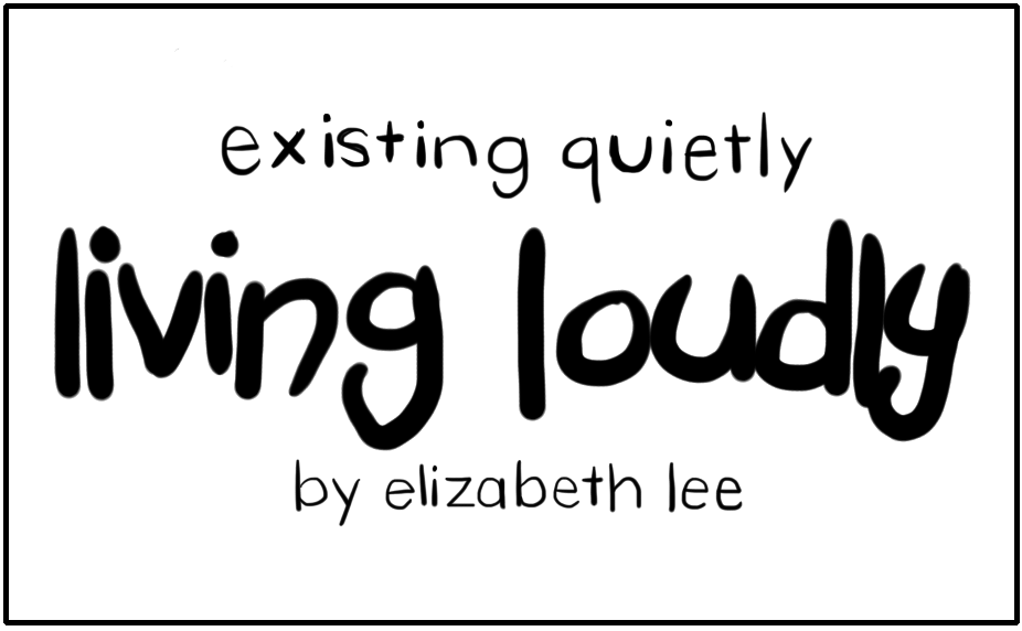 text title slide for existing quietly living loudly