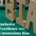 Inclusive Excellence 101- Unconscious Bias (1)