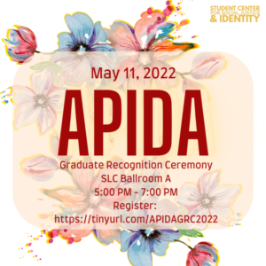APIDA Graduate Recognition Ceremony. May 11, 2022. SLC Ballroom A. 5-7pm. Register by clicking on image. Contact scsji@vanderbilt.edu for more information.